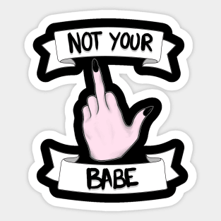 Not Your Babe Sticker